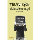 Televizyon Dizilerinin Keşfi - Kolektif