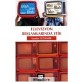 Televizyon Reklamlarında Etik - Handan Özdemir