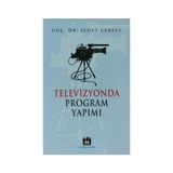 TELEVIZYONDA PROGRAM YAPIMI - SEDAT CERECI