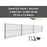 Telfence Panel Çit Takımı ( 3 Çit + 4 Direk ) Avantaj Paketi Bahçe Çiti - 7,5 Metre - 75 x 750 Cm - Antrasit