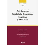 Telif Haklarının Ceza Hukuku Çerçevesinde Korunması (FSEK md.71/1–1)