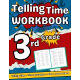 Telling Time Workbook For Grade 3: Telling Time Practice Workbook For Kids Workbook With More Than 1000 Exercises With Answers