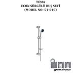 Tema Econ Sürgülü Duş Seti (MODEL NO: 51040)