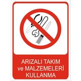 Tembel Baykuş Arızalı Takım ve Malzemeleri Kullanma Uyarı Levhası 20X30 cm Forex