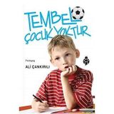 Tembel Çocuk Yoktur-Uğurböceği Yayınları