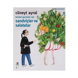 Tembel Gurmeler için Sandviçler ve Salatalar Cüneyt Ayral