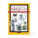TEMEL ELEKTRONIK VE ROBOTLAR ÇIRAKLAR IÇIN ROBOT YAPIMINA GIRIŞ KITABI - ZIYA BAHTIYAR