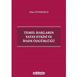 Temel Hakların Yatay Etkisi Ve İfade Özgürlüğü - Dilara Dönmezkuş