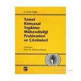 TEMEL KIMYASAL TEPKIME MÜHENDISLIĞI PROBLEMLERI VE ÇÖZÜMLERI - H. SCOTT FOGLER