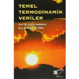 TEMEL TERMODINAMIK VERILER - YÜKSEL SARIKAYA;MÜŞERREF ÖNAL