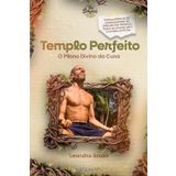 Templo Perfeito: O plano Divino da cura