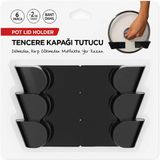 Tencere Kapağı Tutucu 3 Set (6 Parça) Kendinden Yapışkanlı , Pot Lid Holder - POTLIDHOLDER01