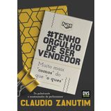 Tenho Orgulho de Ser Vendedor. Muito Mais ""Comos"" do que ""O Ques"" [Paperback]