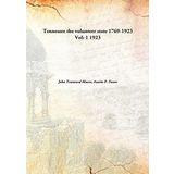 Tennesseethe volunteer state 1769-1923 [Hardcover] John Trotwood Moore, Austin P.S. Foster