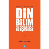 Teolojik ve Felsefi Açıdan Din Bilim İlişkisi İstanbul Yayınevi