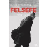 Teori ve Pratikte Felsefe Disiplinleri - Kolektif