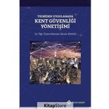 Teoriden Uygulamaya Kent Güvenliği Yönetişimi - Mehmet Murat Payam