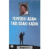 Tepedeki Adam Tablodaki Kadın - Şahin Kolçak
