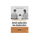 Terk Edenler ve Kalanlar - Elena Ferrante