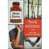 TERK EDILDIM ESKI ERKEK ARKADAŞIMIN GÜNLÜĞÜ - MATT DUNN