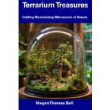 Terrarium Treasures: Crafting Mesmerizing Microcosms of Beauty