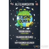 Tersine Dünya - Yalandan Kim Ölmüş - Vayy Başımıza Gelenler - Ali İlhansayın