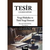 Tesir Çalışma Kitabı - Vergi Hukuku ve Türk Vergi Sistemi Konu Anlatımı