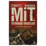 TEŞKİLAT-I MAHSUSA MIT VE İSTİHBARAT ÖRGÜTLERİ - İLHAN BAHAR