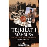 Teşkilat-ı Mahsusa'dan Kuvay-i Milliye'ye - İhsan Aksoley