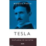 Tesla - İcatlarım ve Hayatım - Alfa Yayınları