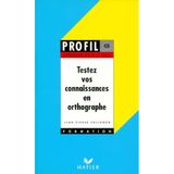 Testez Vos Connaissances En Orthographe. Expression Ecrite Et Orale
