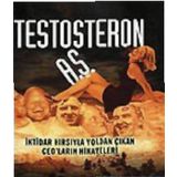 Testosteron A.Ş. Iktidar Hırsıyla Yoldan Çıkan Ceo’Ların Hikayeleri - Mediacat Kitapları