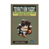 TEVRAT`I KIM YAZDI? - MEHMET U. SAKİOĞLU