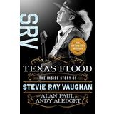 Texas Flood: The Inside Story of Stevie Ray Vaughan (Kapak Değişebilir)