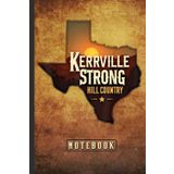 Texas Pride Notebook: Kerrville Strong Hill Country Design, Rustic Journal for Students, School, Teachers, Office, and Lone Star State Fans