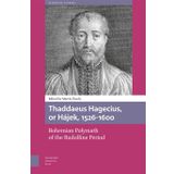 Thaddaeus Hagecius, or Hájek, 1526-1600: Bohemian Polymath of the Rudolfine Period