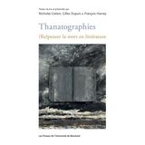 Thanatographies: (Re)penser la mort en littérature