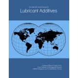 The 2026-2031 World Outlook for Lubricant Additives