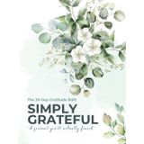 The 30-Day Gratitude Shift: Simply Grateful: “A journal you'll actually finish"
