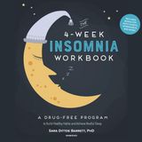The 4-Week Insomnia Workbook: A Drug-Free Program to Build Healthy Habits and Ac