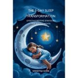 The 5-Day Sleep Transformation: Effective Bedtime Strategies for Restful Nights