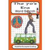 The 70's Era Word Search: A Groovy Flashback to the Funky, Far-Out Seventies