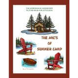 THE ABC'S OF SUMMER CAMP: THE ADIRONDACK CANINE KIDS HELP YOU LEARN YOUR ABC'S