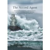 The Accord Agent: Managing Intense, Problematic Social interactions within Business Environments (Professional Series)