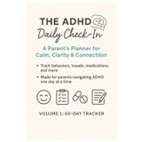The ADHD Daily Check-In: A Parent’s Planner for Calm, Clarity & Connection: Track behaviors, moods, medications, and more — made for parents navigating ADHD one day at a time.
