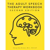 The Adult Speech Therapy Workbook: Second Edition