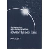 The Air Force Role in Developing International Outer Space Law