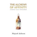 The Alchemy of Affinity: Lunatic Love Unleashed