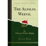 The Alfalfa Weevil (Classic Reprint)