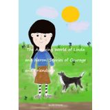 The Amazing World of Linda and Neron: Stories of Courage and Friendship